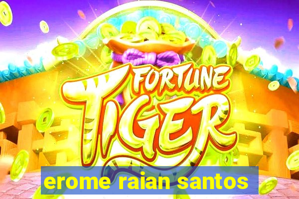 erome raian santos